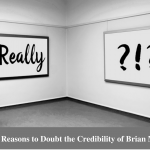 Top Reasons to Doubt the Credibility of Brian Matt