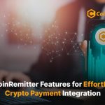 coinremitter features for effortless crypto payment integration