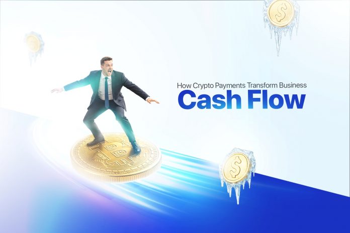 how crypto payments are changing business cash flow how crypto payments are changing business cash flow